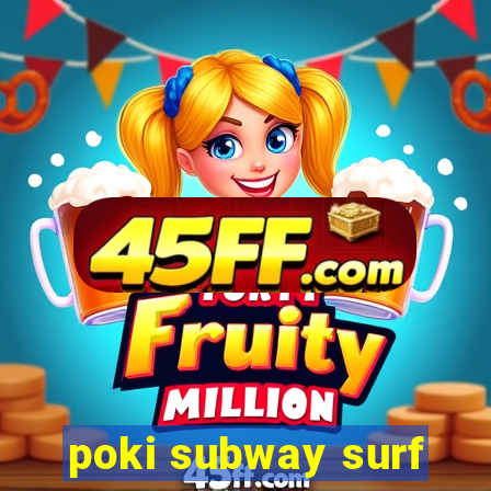 poki subway surf